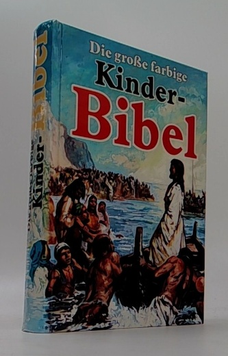 Die grosse farbige Kinder-Bibel