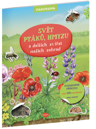 Svět ptáků, hmyzu a dalších zvířat našich zahrad