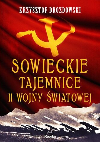 Sowieckie tajemnice II wojny światowej Sowieckie tajemnice II wojny światowej