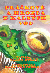 Bráškové a hrozba z kalných vod
