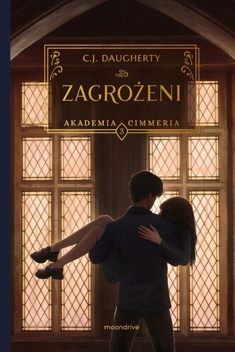Zagrożeni. Akademia Cimmeria. Tom3 Zagrożeni. Akademia Cimmeria. Tom3