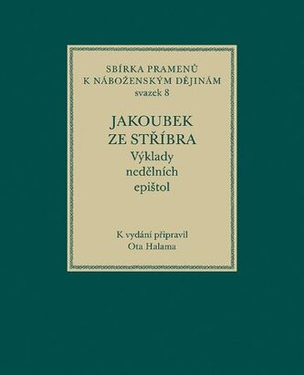 Jakoubek ze Stříbra. Výklady nedělních epištol