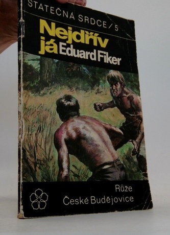 Statečná srdce 5 - Nejdřív já Eduard Fiker