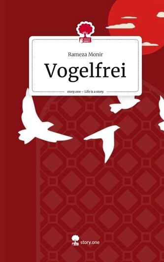 Vogelfrei. Life is a Story - story.one