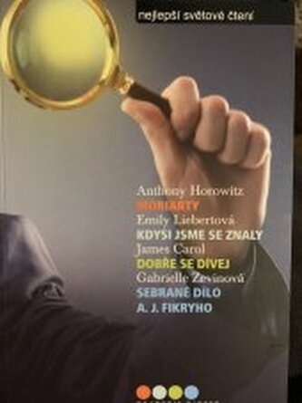 Nejlepší světové čtení (Moriarty, Kdysi jsme se znaly, Dobře se