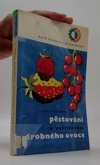 Pěstování a zužitkování drobného ovoce