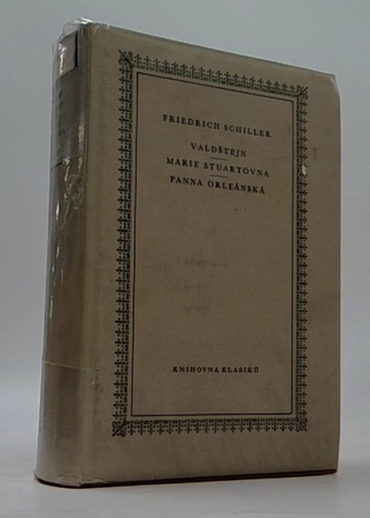 Valdštejn / Marie Stuartovna / Panna Orleánská