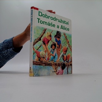 Dobrodružství Tomáše a Alice