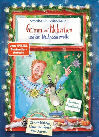 Grimm und Möhrchen und die Weihnachtswette - 24 Geschichten, Lieder und Ideen zum Advent¿