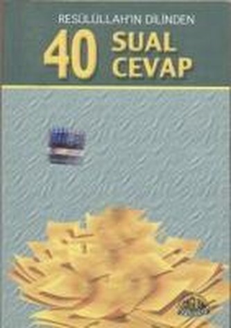 Resulüllahin Dilinden 40 Sual 40 Cevap