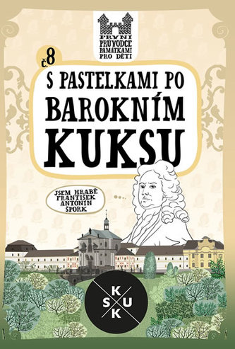 S pastelkami po barokním Kuksu