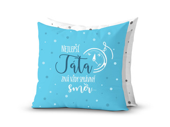 Nekupto Dárkový polštář Nejlepší táta zná vždy správný směr