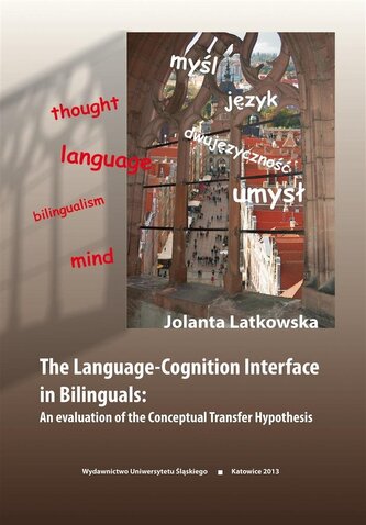 The Language-Cognition Interface in Bilinguals The Language-Cognition Interface in Bilinguals