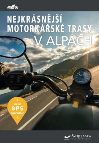 Nejkrásnější motorkářské trasy v Alpách Nejkrásnější motorkářské trasy v Alpách