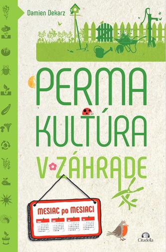 Permakultúra v záhrade Permakultúra v záhrade