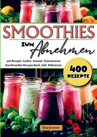 Smoothies zum Abnehmen Smoothies zum Abnehmen
