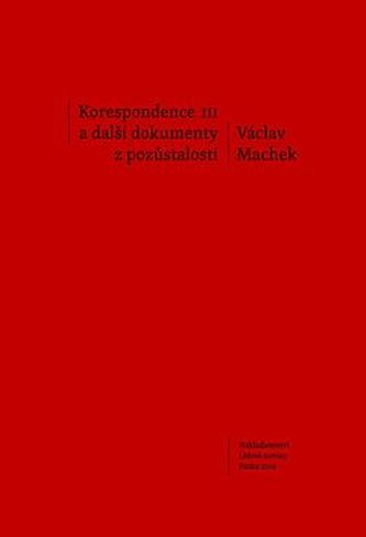 Korespondence III a další dokumenty z pozůstalosti