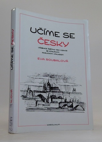 Učíme se česky učebnice češtiny pro cizince se stručným anglický