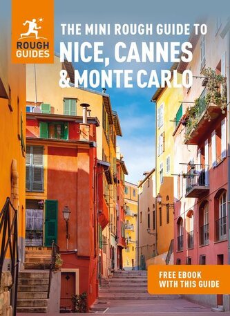 The Mini Rough Guide to Nice, Cannes & Monte Carlo: Travel Guide with eBook The Mini Rough Guide to Nice, Cannes & Monte Carlo: Travel Guide with eBook