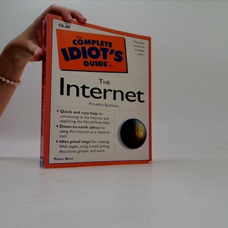 The Complete Idiot's Guide to: The Internet