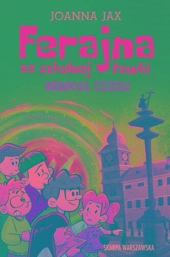 Ferajna ze szkolnej ławki Wehikuł czasu