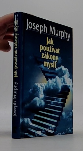 Jak používat zákony mysli