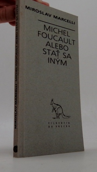 Michel Foucault alebo stat' sa iným