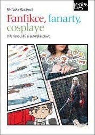 Fanfikce, fanarty, cosplaye. Díla fanoušků a autorské právo