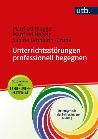 Unterrichtsstörungen professionell begegnen - Studienkurs mit Lehr-Lern-Material
