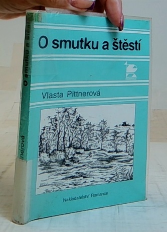 O smutku a štěstí