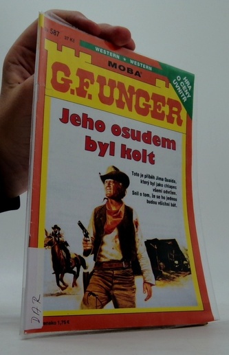 Jeho osudem byl kolt