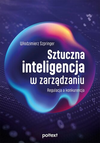 Sztuczna inteligencja w zarządzaniu Sztuczna inteligencja w zarządzaniu