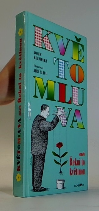 KVĚTOMLUVA ANEB ŘEKNI TO KVĚTINOU