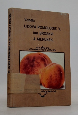 Lidová pomologie V.: 100 broskví a meruněk