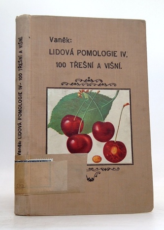 Lidová pomologie IV.: 100 třešní a višní