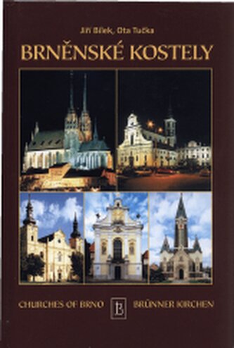 Brněnské kostely [32 brněnských kostelů ve 230 fotografiích]