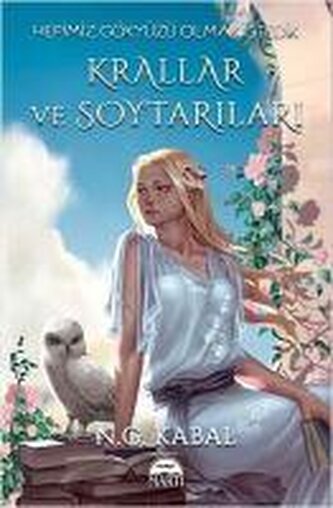 Hepimiz Gökyüzü Olmak Istedik - Krallar ve Soytarilari Ciltli