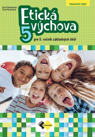 Etická výchova PZ pre 5.ročník ZŠ Etická výchova PZ pre 5.ročník ZŠ