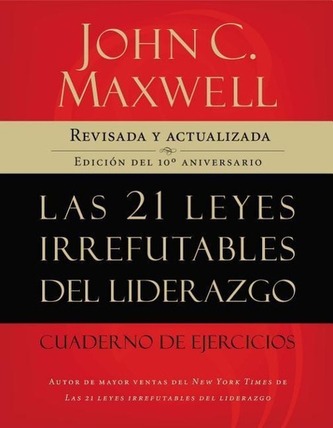Las 21 Leyes Irrefutables del Liderazgo, Cuaderno de Ejercicios