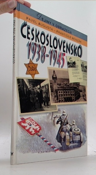 Dějiny v obrazech: Československo 1938-1945