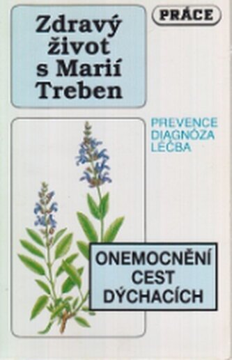 Zdravý život s Marií Treben Onemocnění cest dýchacích - prevence