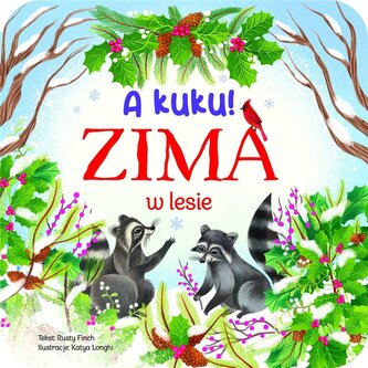 A kuku! Zima w lesie A kuku! Zima w lesie