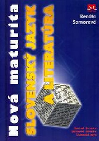 Nová maturita - slovenský jazyk a literatúra (Renáta Somorová, 2005)