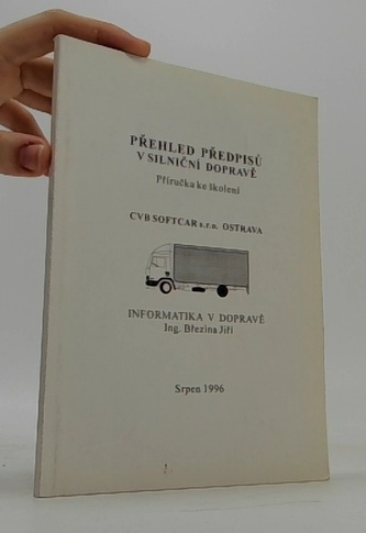 Přehled předpisů v silniční dopravě příručka ke školení informat