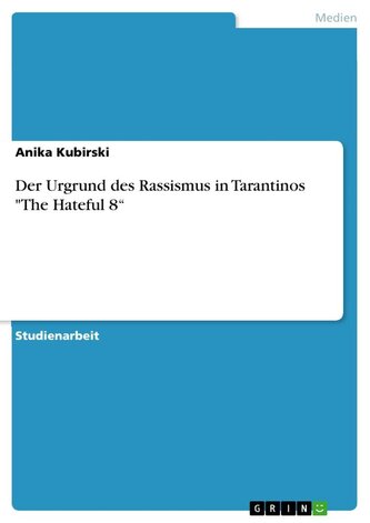 Der Urgrund des Rassismus in Tarantinos "The Hateful 8¿