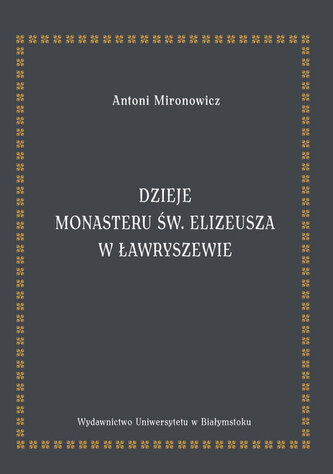 Dzieje monasteru św. Elizeusza w Ławryszewie