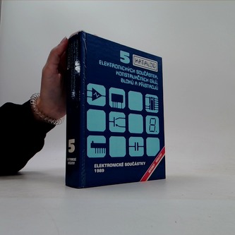 Katalog elektronických součástek, konstrukčních dílů, bloků a př