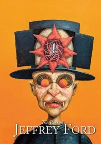 The Best of Jeffrey Ford