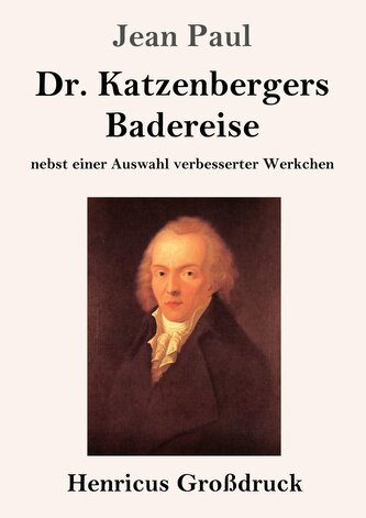 Dr. Katzenbergers Badereise (Großdruck)