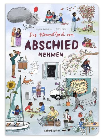 Das Wimmelbuch vom Abschiednehmen